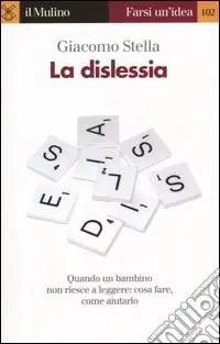 Nuova Collezione La dislessia. Quando un bambino non riesce a leggere