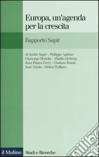 Popolare Europa, un‘agenda per la crescita. Rapporto Sapir