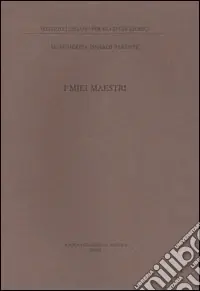 Ultime Pezzi I miei maestri