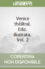Di Tendenza Venice théâtral. Ediz. illustrata. Vol. 2