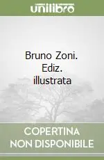 Bestseller Bruno Zoni. Ediz. illustrata