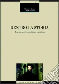 Direttamente Dal Produttore Dentro la storia. Orientamenti di metodologia e didattica