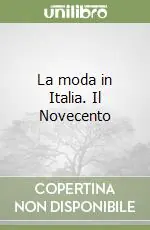 Ultimissimo Modello La moda in Italia. Il Novecento