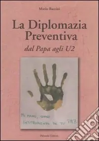 Compra Oggi Stesso La diplomazia preventiva. Dal papa agli U2