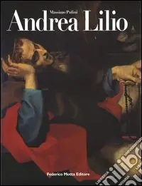 Andrea Lilio. Ediz. illustrata Professionale