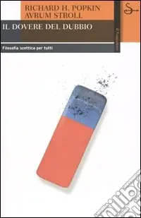 Affare Il dovere del dubbio. Filosofia scettica per tutti