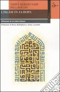 Prezzo Conveniente L‘Islam in Europa. Riflessioni di un imâm italiano