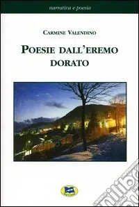 Prezzo Scontato Poesie dall‘eremo dorato