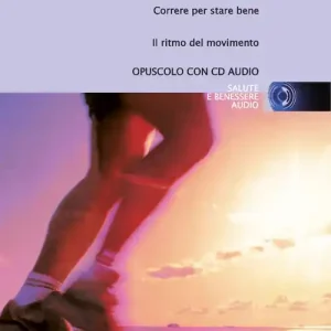 Jogging. Correre per stare bene. Il ritmo del movimento. Con CD Audio Prezzo Basso