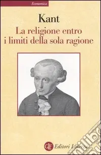Miglior Prezzo La religione entro i limiti della sola ragione