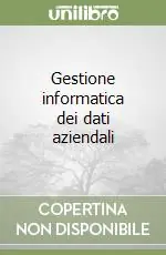 Bestseller Gestione informatica dei dati aziendali