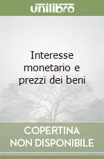Soddisfatti O Rimborsati Interesse monetario e prezzi dei beni
