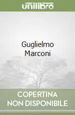Guglielmo Marconi Esclusivo