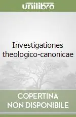 Investigationes theologico-canonicae Must-Have