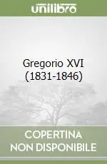 Solo Oggi Gregorio XVI (1831-1846)