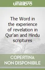 Professionale The Word in the experience of revelation in Qur‘an and Hindu scriptures