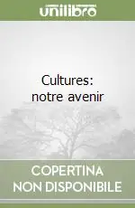 Cultures notre avenir Super Prezzo