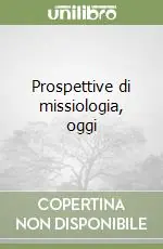 Prospettive di missiologia, oggi Di Tendenza