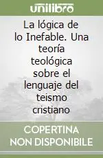 La lógica de lo Inefable. Una teoría teológica sobre el lenguaje del teismo cristiano Ultimissimo Modello