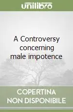 Offerta Speciale A Controversy concerning male impotence