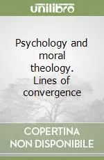 Ordina Subito Psychology and moral theology. Lines of convergence
