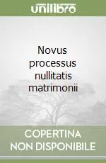 Popolare Novus processus nullitatis matrimonii