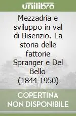 Mezzadria e sviluppo in val di Bisenzio. La storia delle fattorie Spranger e Del Bello (1844-1950) Occasione