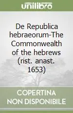 Acquista Ora De Republica hebraeorum-The Commonwealth of the hebrews (rist. anast. 1653)