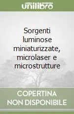 Sorgenti luminose miniaturizzate, microlaser e microstrutture Consegna Rapida