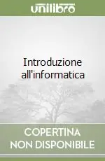Introduzione all‘informatica Ultime Pezzi