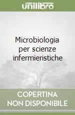 Microbiologia per scienze infermieristiche Vendita Finale