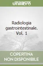 Radiologia gastrointestinale. Vol. 1 Compra Online