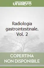 Promozione Esclusiva Radiologia gastrointestinale. Vol. 2