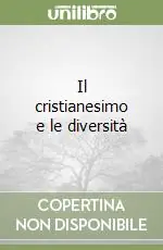 Il cristianesimo e le diversità Prezzo Di Fabbrica