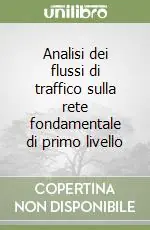 Analisi dei flussi di traffico sulla rete fondamentale di primo livello Super Prezzo