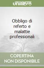 Obbligo di referto e malattie professionali Sconto