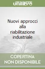 A Buon Prezzo Nuovi approcci alla riabilitazione industriale
