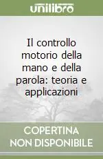 Di Tendenza Il controllo motorio della mano e della parola teoria e applicazioni
