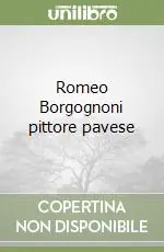 Di Tendenza Romeo Borgognoni pittore pavese