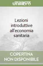 Soddisfatti O Rimborsati Lezioni introduttive all‘economia sanitaria