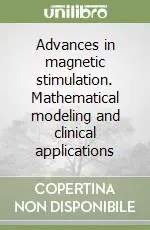 Promozione Esclusiva Advances in magnetic stimulation. Mathematical modeling and clinical applications