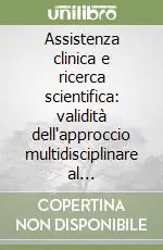 Super Prezzo Assistenza clinica e ricerca scientifica validità dell‘approccio multidisciplinare al traumatizzato cranico