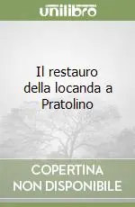 Nuova Collezione Il restauro della locanda a Pratolino