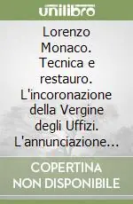 Scelto Dai Clienti Lorenzo Monaco. Tecnica e restauro. L‘incoronazione della Vergine degli Uffizi. L‘annunciazione di santa Trinità a Firenze