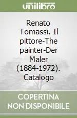 Prezzo Conveniente Renato Tomassi. Il pittore-The painter-Der Maler (1884-1972). Catalogo
