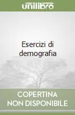 Esercizi di demografia Esclusivo