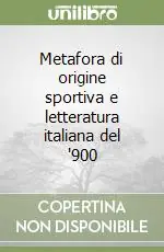 Metafora di origine sportiva e letteratura italiana del ‘900 Prezzo Basso