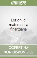 Bestseller Lezioni di matematica finanziaria