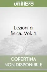 Lezioni di fisica. Vol. 1 Prezzo Scontato
