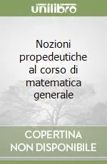 Nozioni propedeutiche al corso di matematica generale Non Perdere